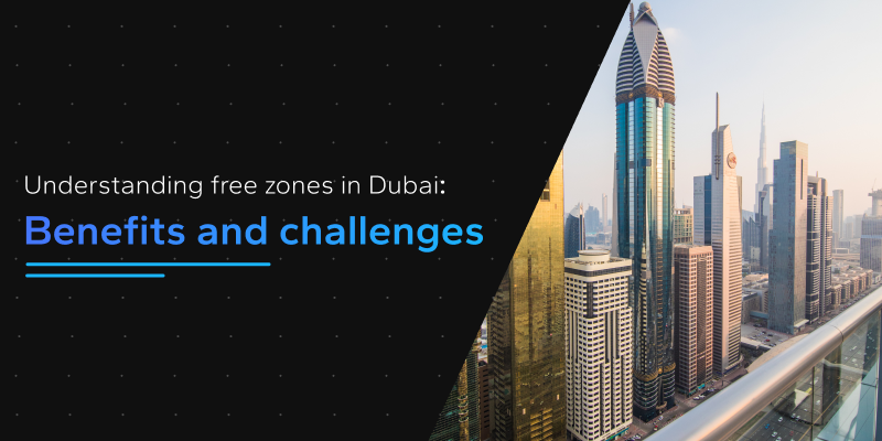 Dubai free zones explained